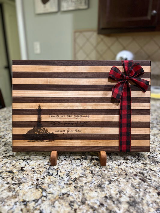 Cutting Board - "Friends are Lighthouses”